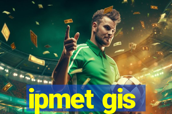 ipmet gis